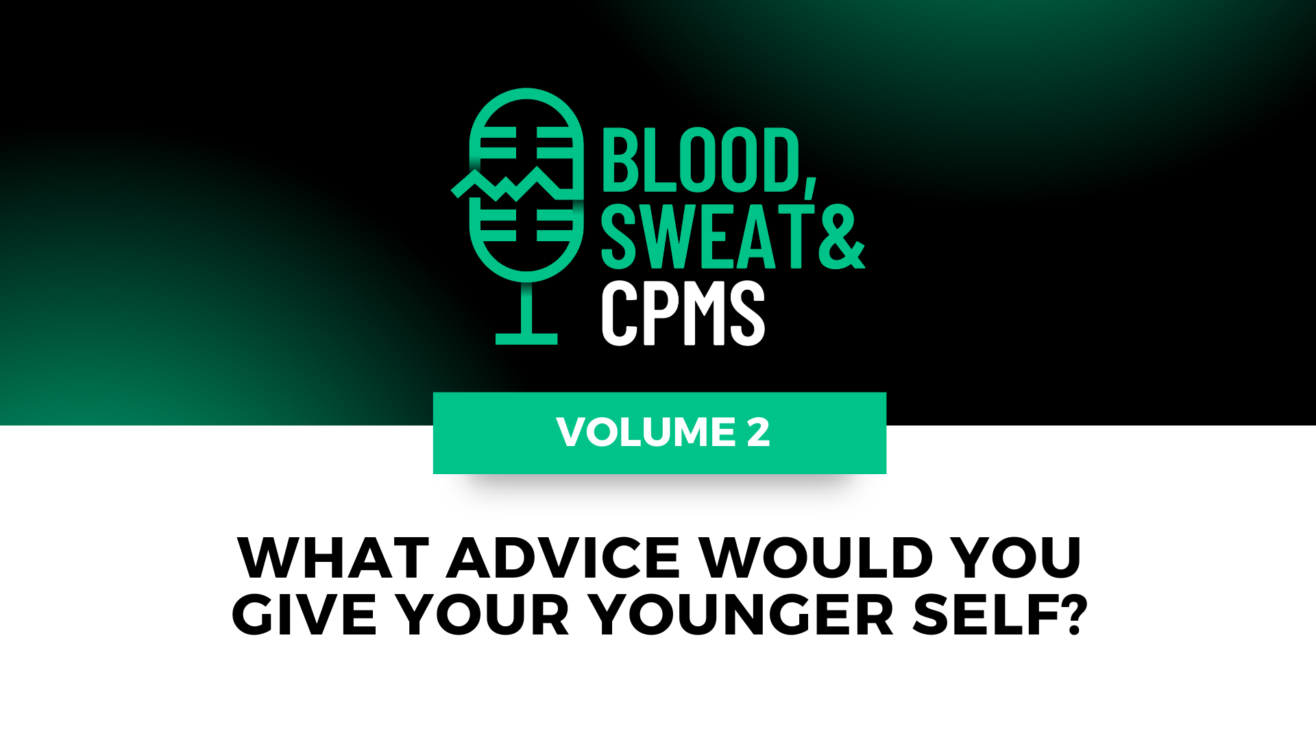 Advice to Your Younger Self – From Thought Leaders Around the Industry  V.2
