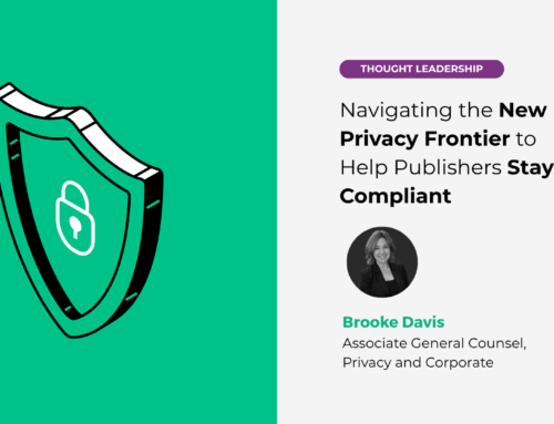 Navigating the New Privacy Frontier to Help Publishers Stay Compliant